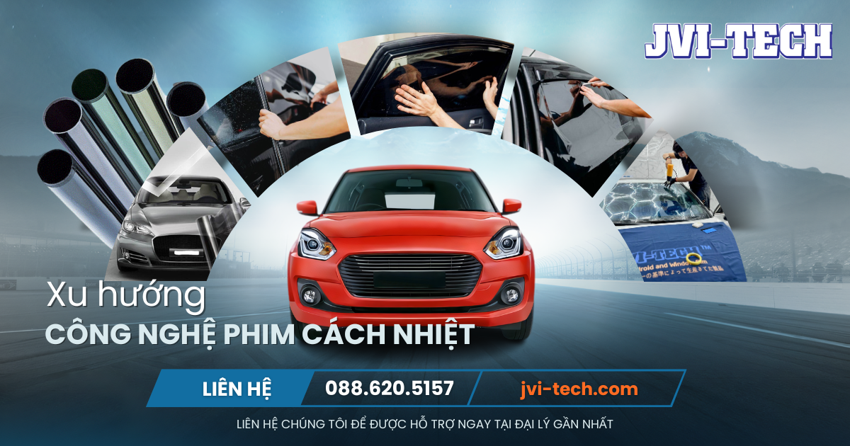 Phim cách nhiệt xe ô tô JVI-Tech công nghệ cao
