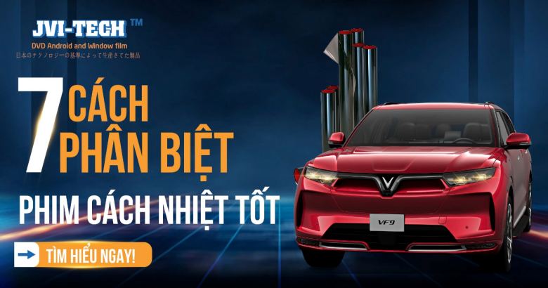 7 Cách Phân Biệt Phim Cách Nhiệt Tốt