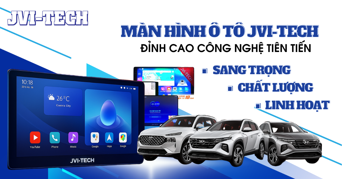 Màn hình DVD JVI-Tech - đỉnh cao công nghệ tiên tiến